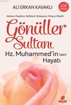 Gönüller Sultanı Hz.Muhammed'in (s.a.v) Hayatı
