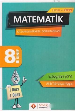  2018 2019 8 Sınıf Matematik Kolaydan Zora Kazanım Merkezli Soru Bankası Akıllı Tahtaya Uygun | Kolektif | Sonuç Yayınları (Ankara) | 9786052119600 