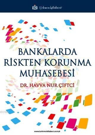 Bankalarda Riskten Korunma Muhasebesi