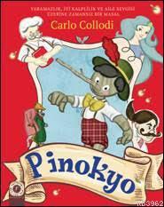 Pinokyo (Ciltli); Yaramazlık, İyi Kalplilik ve Aile Sevgisi Üzerine Zamansız Bir Masal