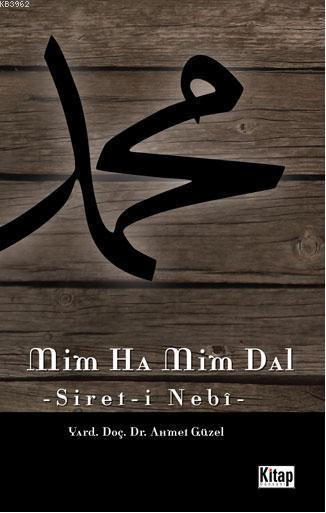  Mim Ha Mim Dal (Siyeri Nebî) | Ahmet Güzel | Kitap Dünyası | 9786053510000 | 