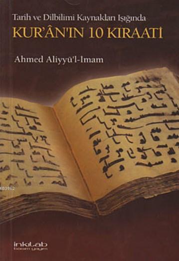 Tarih ve Dilbilimi Kaynakları Işığında Kur'ân'ın 10 Kıraati