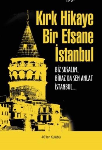Kırk Hikaye Bir Efsane İstanbul