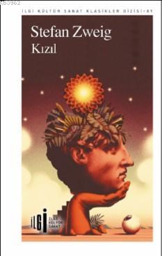  Kızıl | Stefan Zweig | Mehtap Kazar | Rüya Rüstemoğlu | Yunus Karaaslan | İlgi Kültür Sanat Yayıncılık | 9786057703200 | 