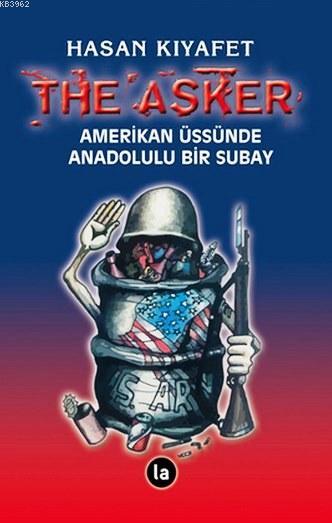 The Asker; Amerikan Üssünde Anadolulu Bir Subay