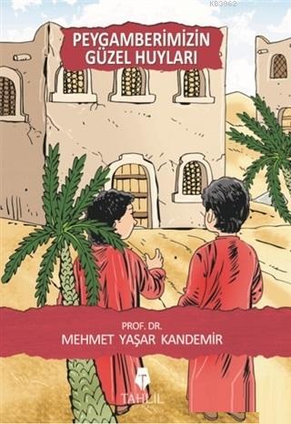  Peygamberimizin Güzel Huyları | Mehmet Yaşar Kandemir | Tahlil Yayınları | 9786059494700 | 