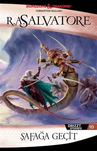 Şafağa Geçit Drizzt Efsanesi 10