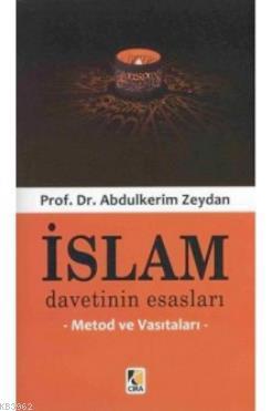 İslam Davetinin Esasları; Metod ve Vasıtaları