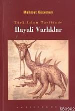 Türk-islam Tarihinde Hayali Varlıklar