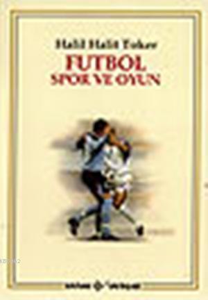 Futbol, Spor ve Oyun