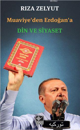 Muaviye'den Erdoğan'a Din ve Siyaset