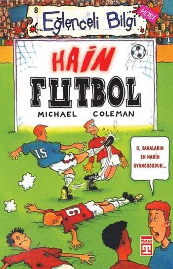 Hain Futbol; Eğlenceli Hobi, 10+ Yaş