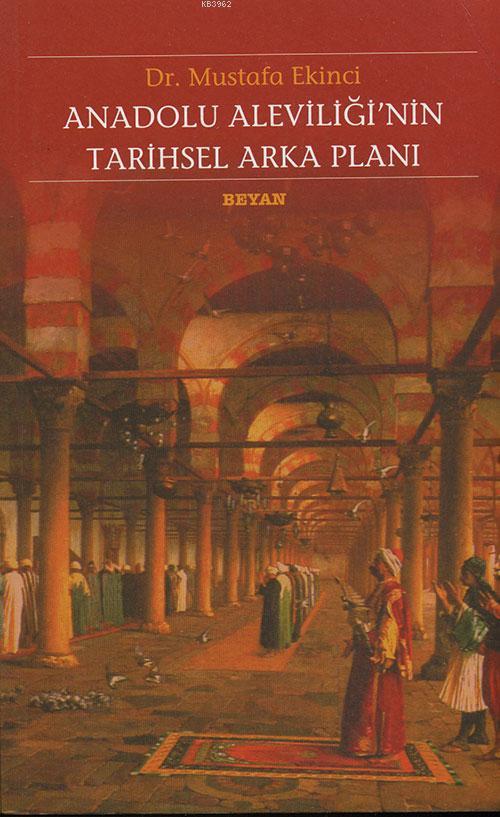 Anadolu Aleviliği'nin Tarihsel Arka Planı