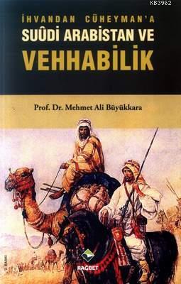 İhvan'dan Cüheyman'a: Suudi Arabistan ve Vehhabilik