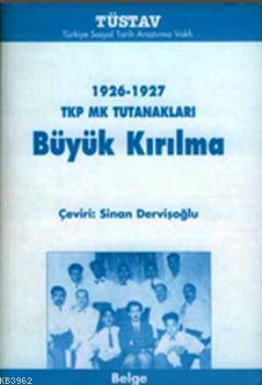 Büyük Kırılma; 1926-1927 TKP MK Tutanakları