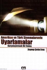 Amerikan ve Türk Sinemalarında Uyarlamalar; Karşılaştırmalı Bir Bakış