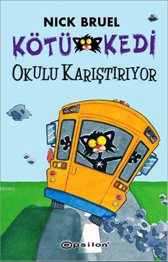 Kötü Kedi Okulu Karıştırıyor