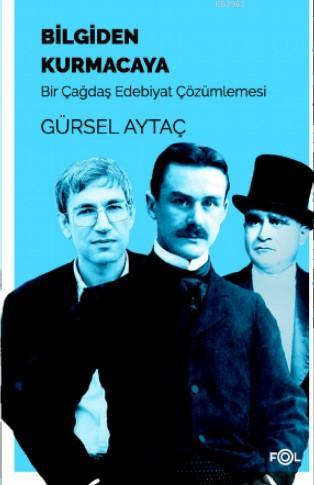 bilgiden kurmacaya bir cagdas edebiyat