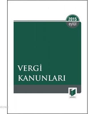 Vergi Kanunlari Eylul 2015 Kolektif 9786051466910 Kitap Turkmenkitabevi Com Tr