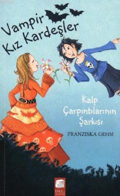Kalp Çarpıntılarının Şarkısı; Vampir Kız Kardeşler,11-15 Yaş