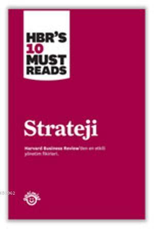 Strateji; Harvard Business Review's 10 Must Reads