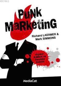 Punk Marketing; Kıçınızı Kaldırın Ve Devrime Katılın!