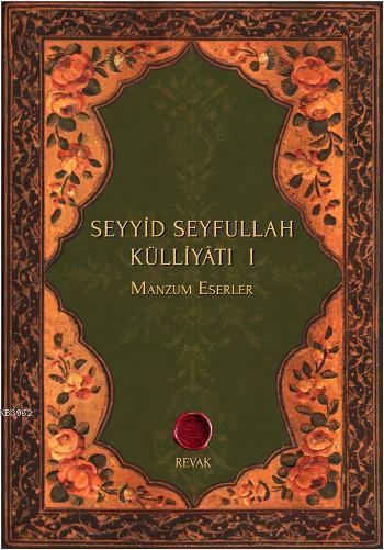 Seyyid Seyfullah Külliyâtı I; Manzum Eserler
