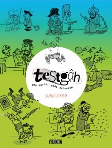 Testgah; Gâh Tarih Gâh Tebessüm