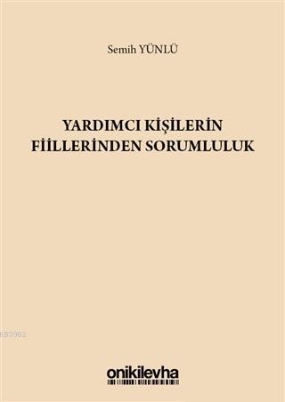 Yardımcı Kişilerin Fiillerinden Sorumluluk