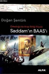 Saddam'ın Baas'ı; Ortadoğu'da Arap Birliği Rüyası