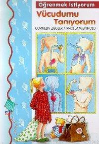 Vucudumuzu Taniyalim Cornelia Ziegler 9789753432610 Kitap Imge Com Tr