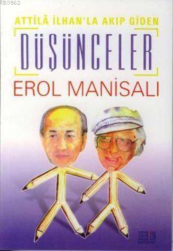 Atilla Ilhan La Akip Giden Dusunceler Erol Manisali 9799756463610 Kitap Garantikitap Com
