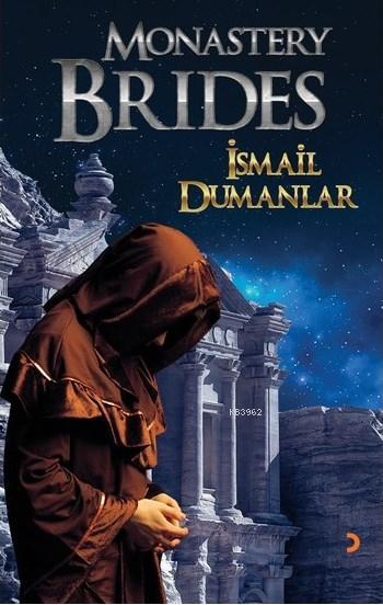 Monastery Brides Ismail Dumanlar 9786057883520 Kitap Imge Com Tr