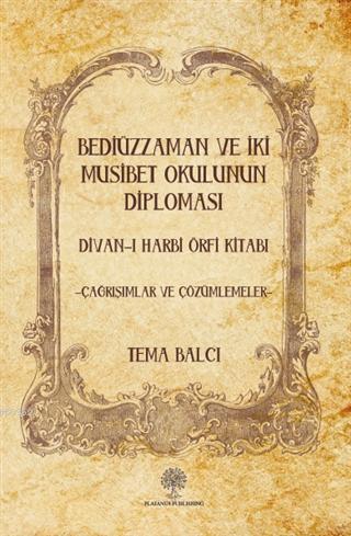Bediüzzaman ve İki Müsibet Okulunun Diploması Divan-ı Harbi Örfi Kitabı