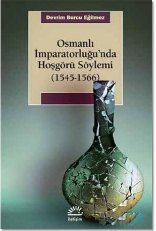 Osmanlı İmparatorluğu'nda Hoşgörü Söylemi; (1545 - 1566)