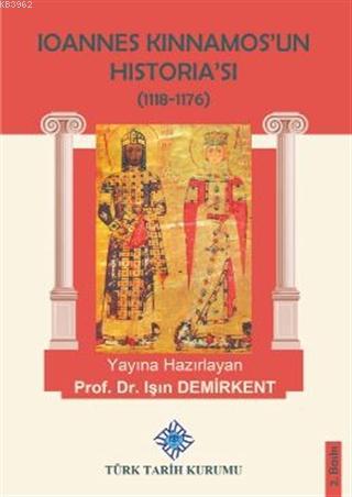 Ioannes Kinnamos"un Historia"sı (1118- 1176 )