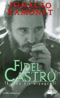 Fidel Castro; İki Ses Bir Biyografi
