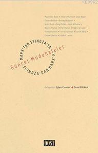 Marx'tan Spinoza'ya, Spinoza'dan Marx'a: Güncel Müdahaleler
