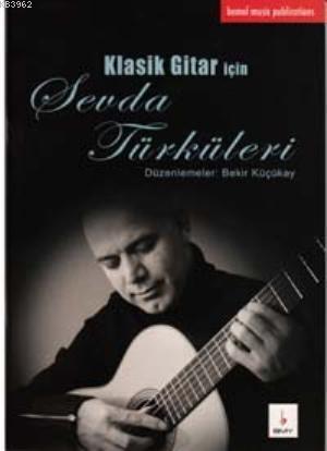 Klasik Gitar için Sevda Türküleri