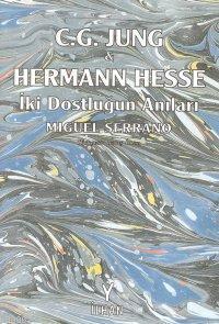 C. G. Jung ve Hermann Hesse; İki Dostluğun Anıları