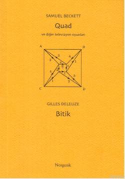 Quad ve Diğer Televizyon Oyunları (Beckett); Bitik (Deleuze)
