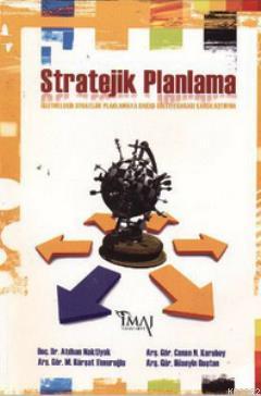 Stratejik Planlama; İşletmelerin Stratejik Planlamaya Bakışı-Bölgelerarası Karşılaştırma