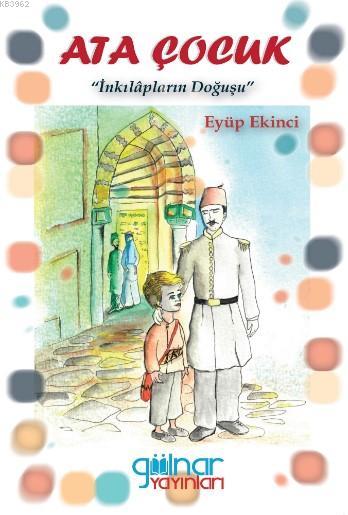 Ata Çocuk İnkılapların Doğuşu