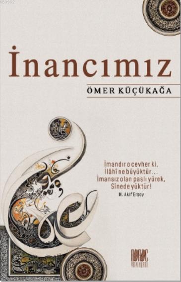  İnancımız | Ömer Küçükağa | Buruc Yayınları | 9786050663730 | 