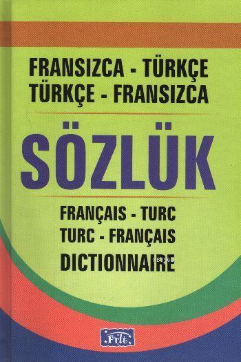 Fransızca Türkçe - Türkçe Fransızca Sözlük