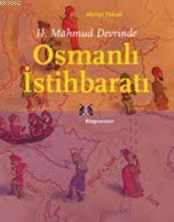 II. Mahmud Devrinde Osmanlı İstihbaratı