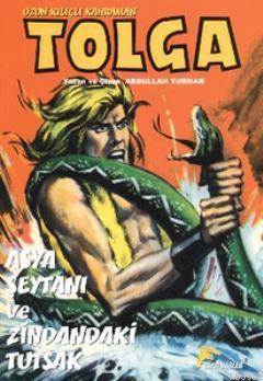  9786054191130 | Uzun Kılıçlı Kahraman Tolga Asya Şeytanı ve Zindandaki Tutsak | Çizgi Düşler | Abdullah Turhan  | Abdullah Turhan 