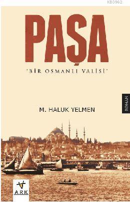 Paşa: Bir Osmanlı Valisi