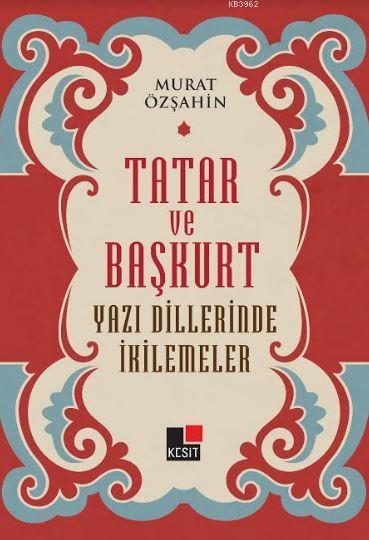 Tatar ve Başkurt Yazı Dillerinde İkilemeler