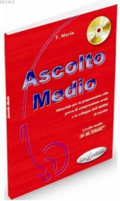 Ascolto Medio + CD (İtalyanca Orta Seviye Dinleme)